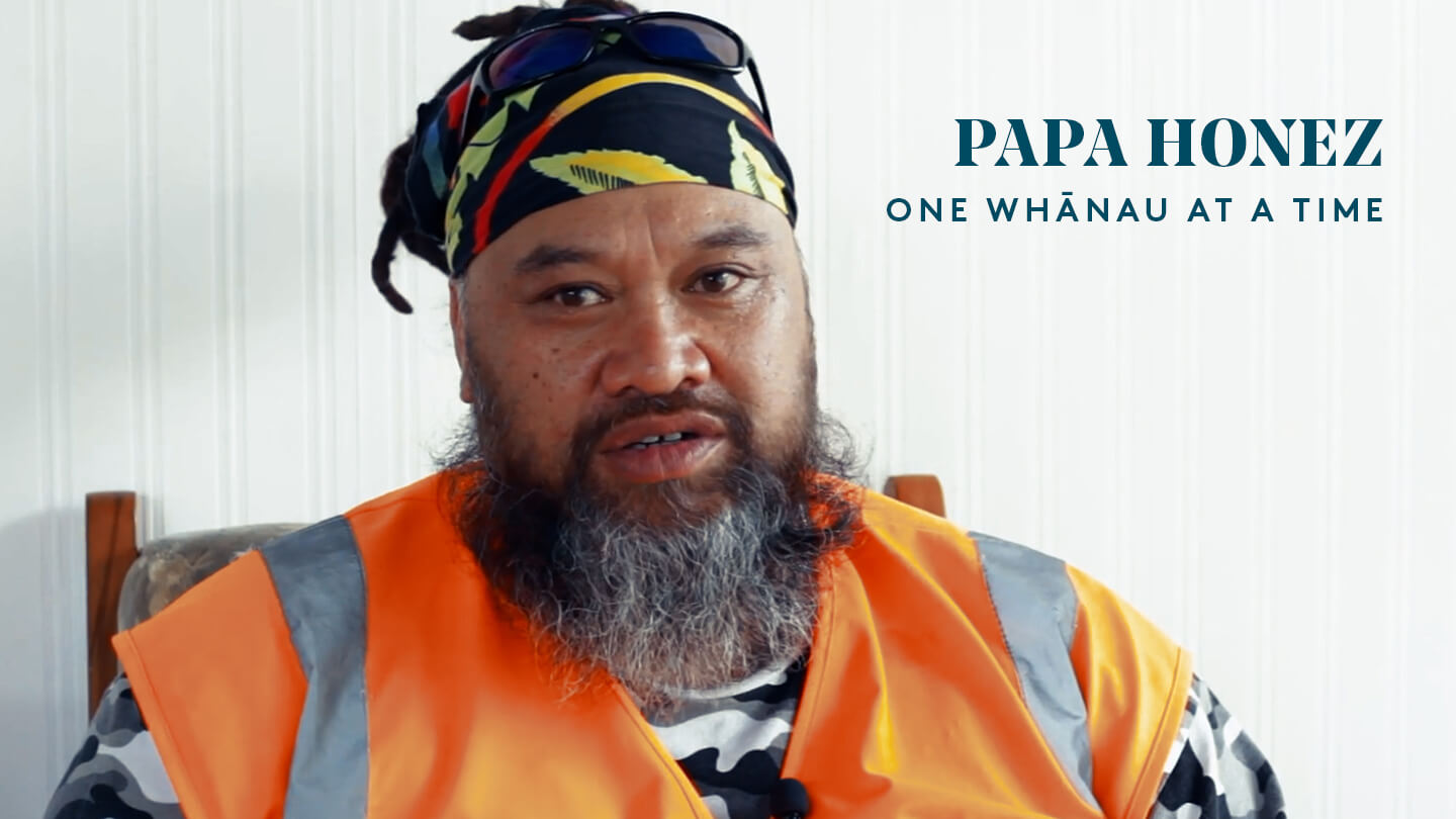 Hone Martin - Papa Honez One Whānau At A Time Founder