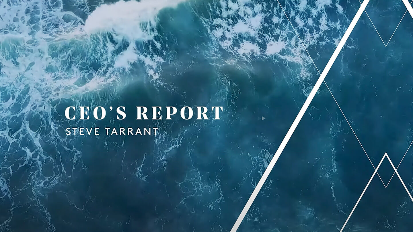 CEOs Report - Steve Tarrant